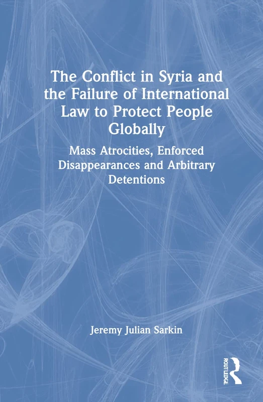 Routledge - The Conflict in Syria and International Law Book