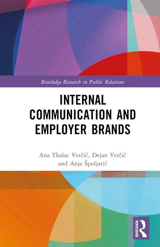 Internal Communication and Employer Brands (Routledge Research in Public Relations)