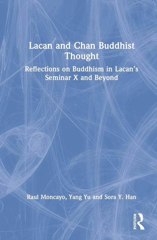 Routledge Lacan and Chan Buddhist Thought - Psychology Book