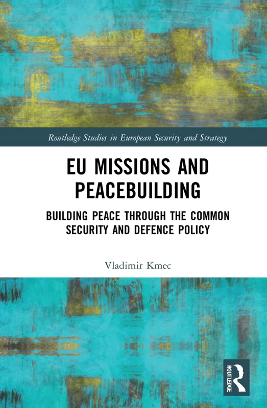 Routledge EU Missions and Peacebuilding CSDP Book
