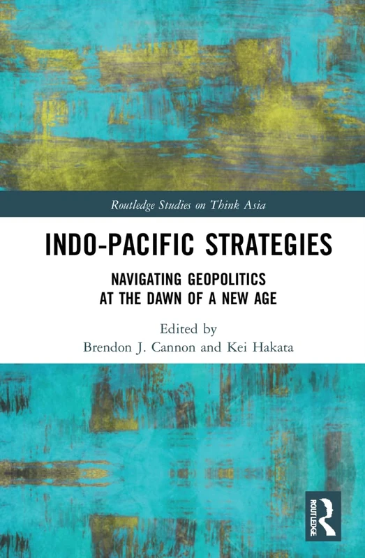 Routledge Indo-Pacific Strategies: Geopolitics Book
