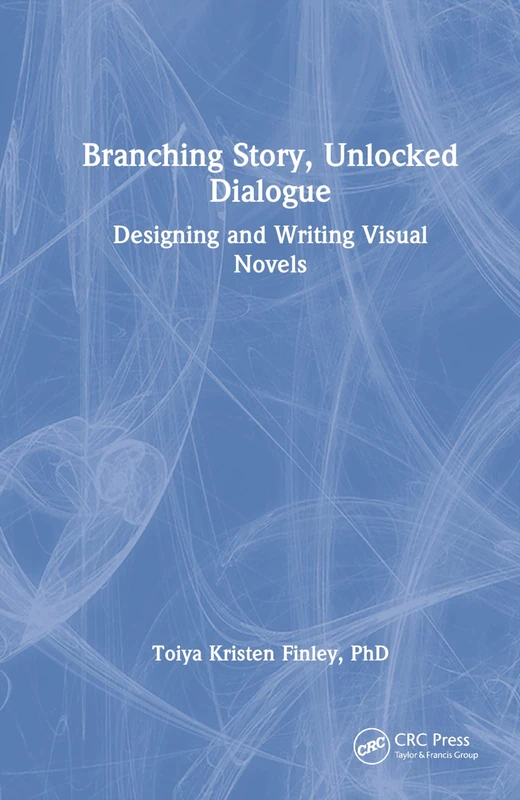 Branching Story, Unlocked Dialogue: Designing and Writing Visual Novels - Image 1