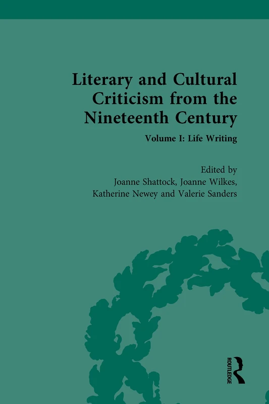 Routledge Literary and Cultural Criticism: Life Writing Vol I