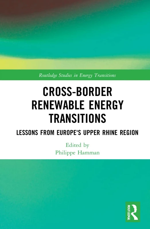 Routledge Cross-Border Renewable Energy Transitions Book