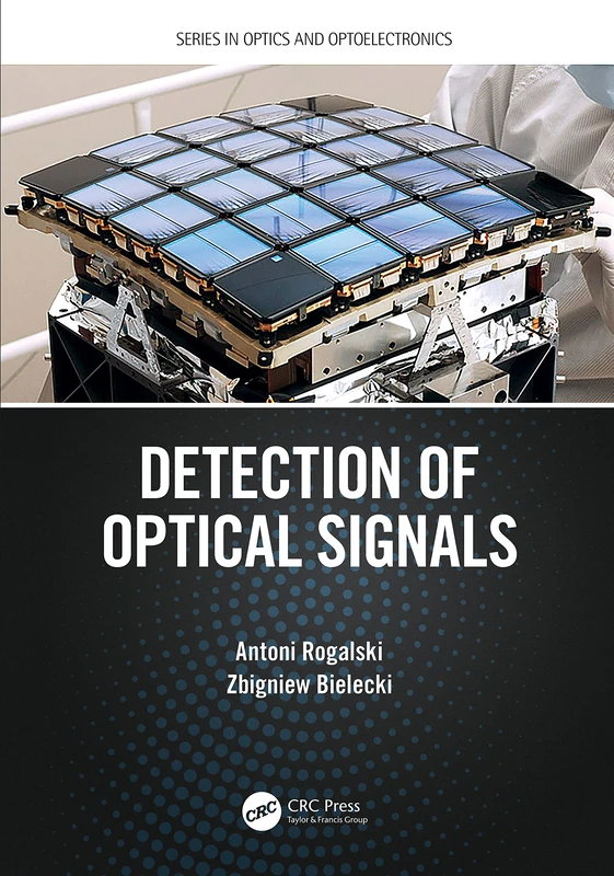 Detection of Optical Signals (Series in Optics and Optoelectronics)