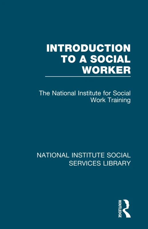 Introduction to a Social Worker: 1 (National Institute Social Services Library)