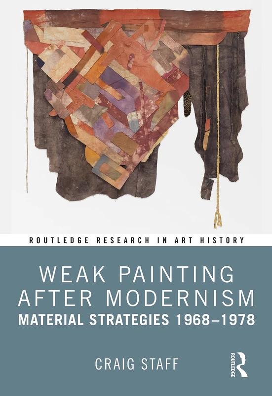 Routledge Weak Painting After Modernism: Material Strategies - Image 1