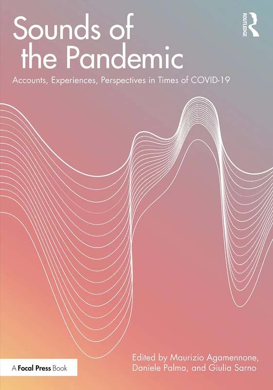 Sounds of the Pandemic: Accounts, Experiences, Perspectives in Times of COVID-19