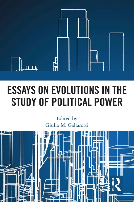 Essays on Evolutions in the Study of Political Power: An Anthology