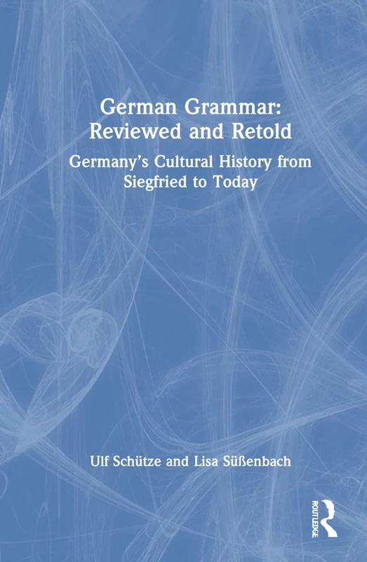 Routledge German Grammar: Reviewed and Retold Book