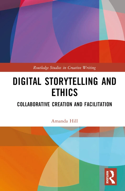 Routledge Digital Storytelling and Ethics Book