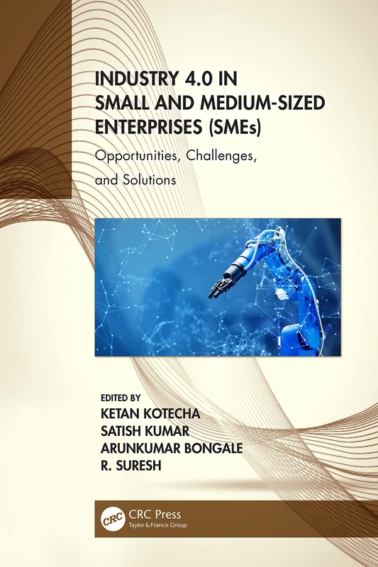 Industry 4.0 in Small and Medium-Sized Enterprises (SMEs): Opportunities, Challenges, and Solutions