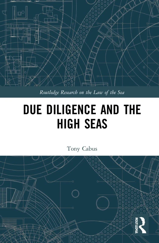 Due Diligence and the High Seas (Routledge Research on the Law of the Sea) - Image 1