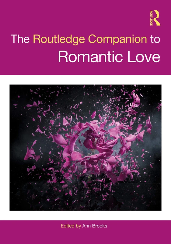 The Routledge Companion to Romantic Love (Routledge Companions to Gender)