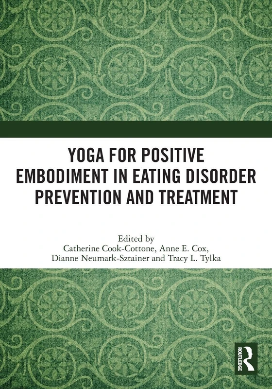 Yoga for Positive Embodiment in Eating Disorder Prevention and Treatment