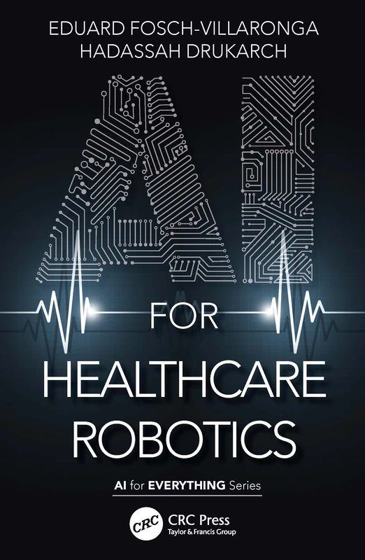 CRC Press AI for Healthcare Robotics (AI for Everything) Book