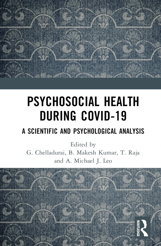 Psychosocial Health during Covid-19: A Scientific and Psychological Analysis