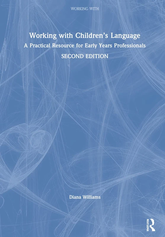 Routledge Working with Children's Language - Practical Resource