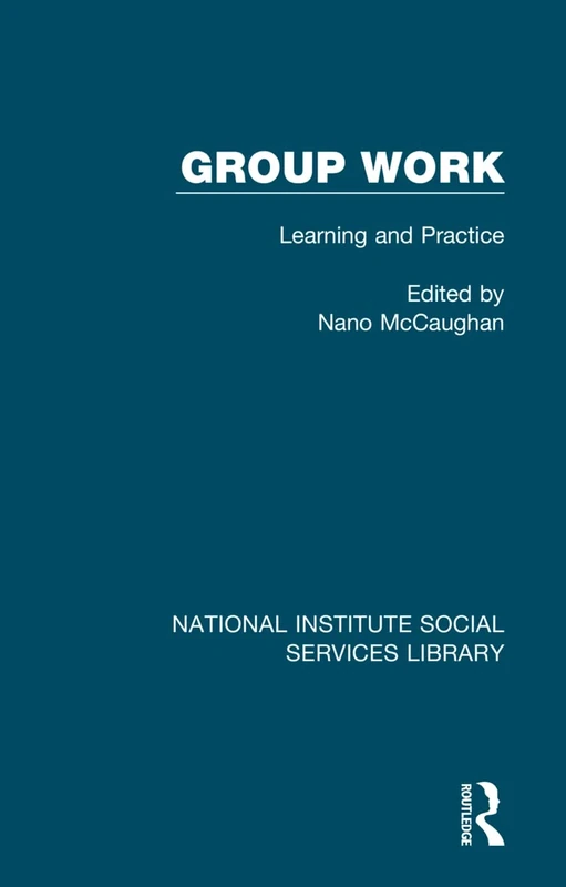 Group Work: Learning and Practice: 24 (National Institute Social Services Library)