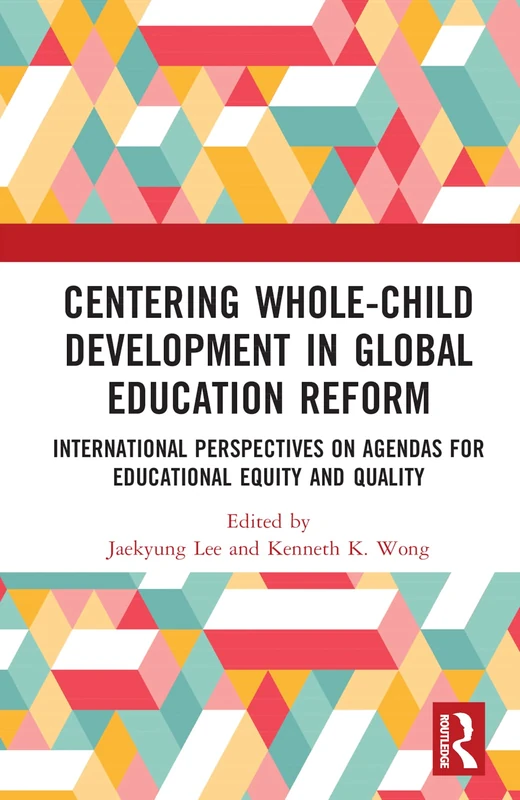 Routledge Centering Whole-Child Development in Global Education