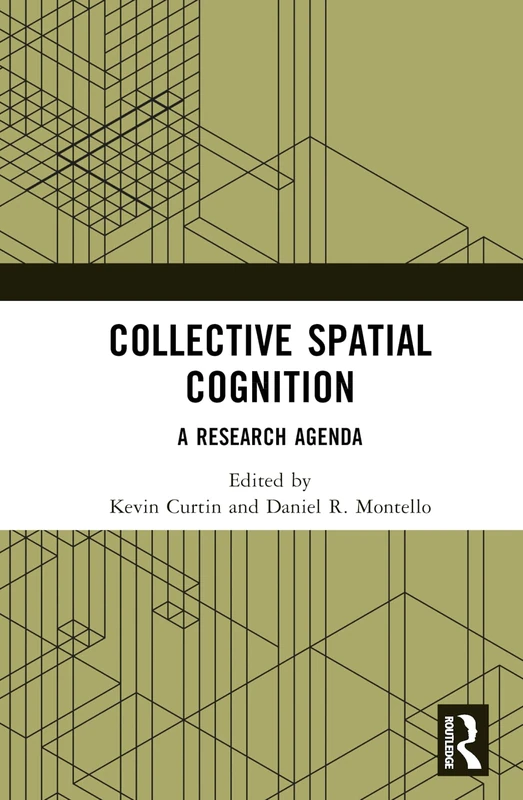 Routledge Collective Spatial Cognition: A Research Agenda Book