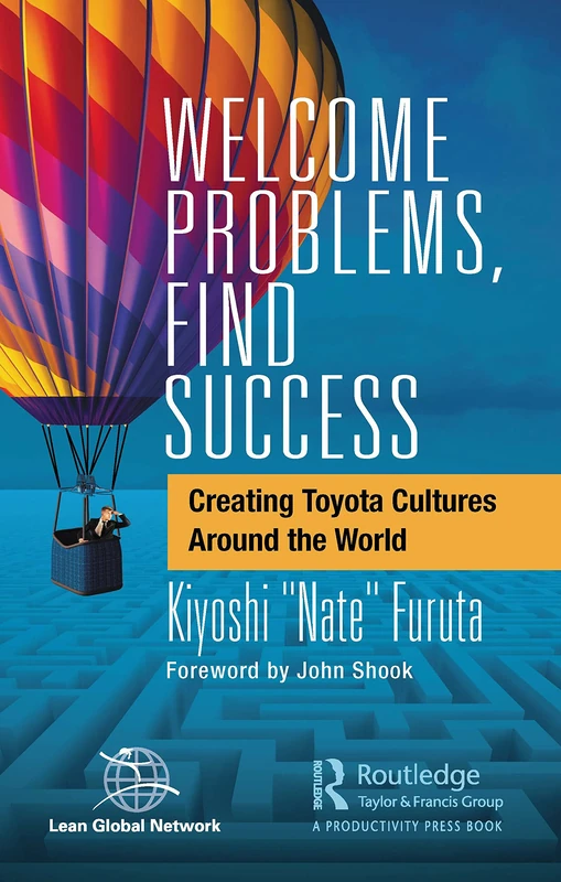 Welcome Problems, Find Success: Toyota Cultures - CRC Press