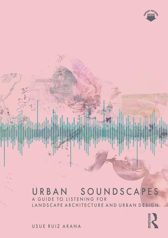 Urban Soundscapes - Routledge Guide to Urban Design & Listening