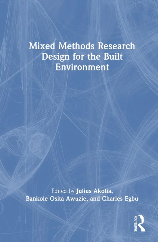 Routledge Mixed Methods Research Design for the Built Environment