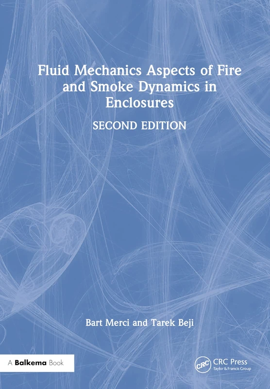 Fluid Mechanics Aspects of Fire and Smoke Dynamics in Enclosures