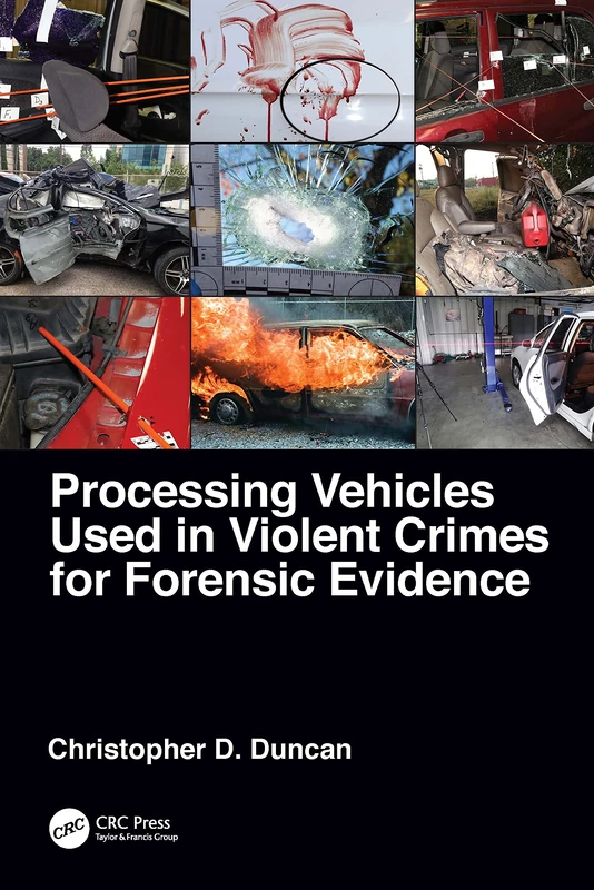 CRC Press Processing Vehicles Used in Violent Crimes - Forensic