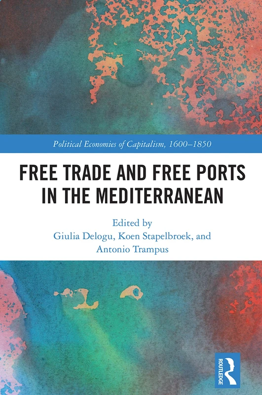 Routledge - Free Trade and Free Ports in the Mediterranean - Image 1