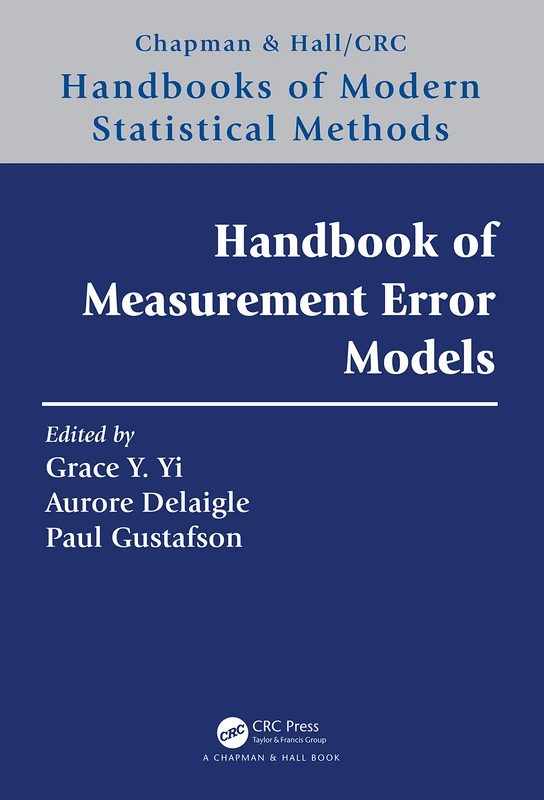 Handbook of Measurement Error Models (Chapman & Hall/CRC Handbooks of Modern Statistical Methods)