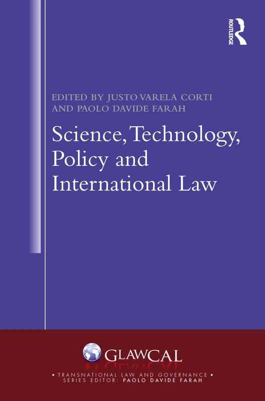 Routledge Science, Technology, Policy and International Law