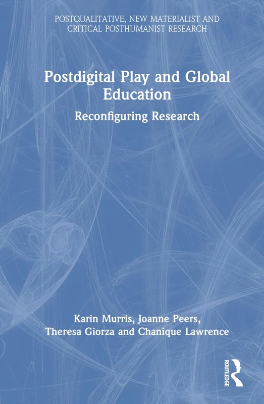Routledge Postdigital Play and Global Education Book