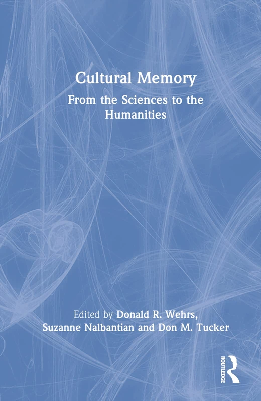 Routledge Cultural Memory: From the Sciences to the Humanities