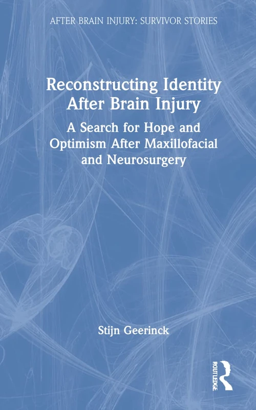 Routledge - Reconstructing Identity After Brain Injury Book