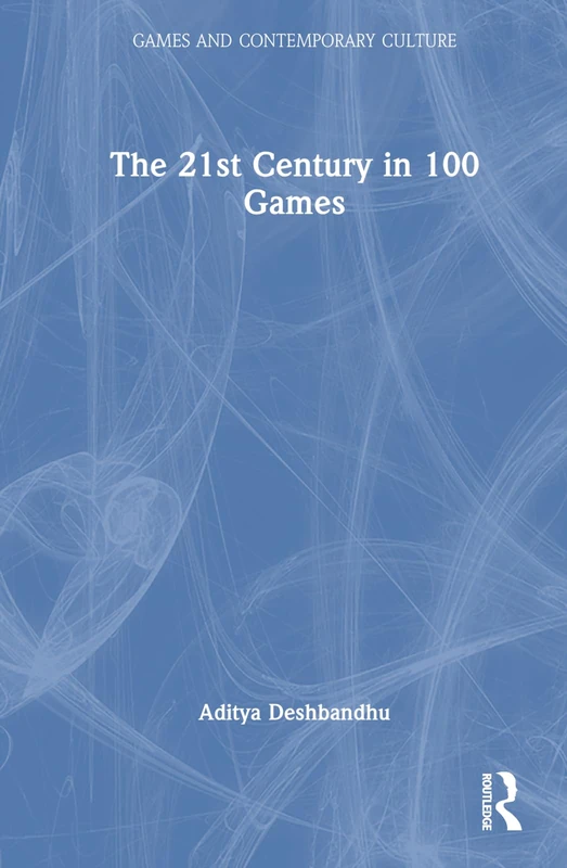 The 21st Century in 100 Games - Games and Contemporary Culture