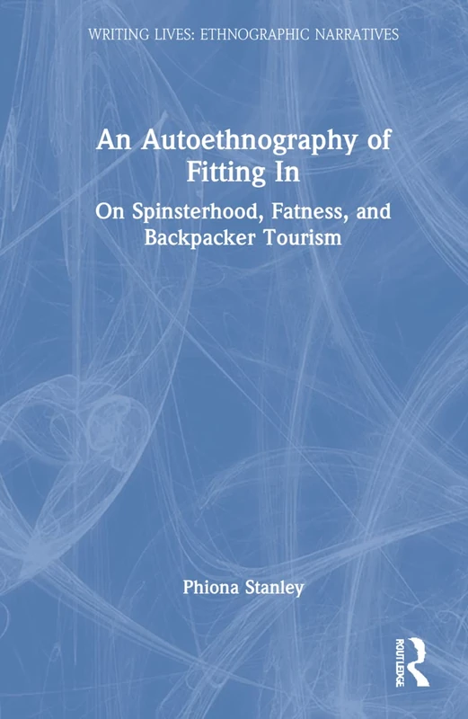 An Autoethnography of Fitting In - Routledge Book