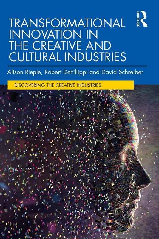 Transformational Innovation in the Creative and Cultural Industries (Discovering the Creative Industries) - Image 1