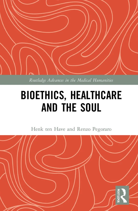 Routledge Bioethics, Healthcare and the Soul - Medical Humanities - Image 1