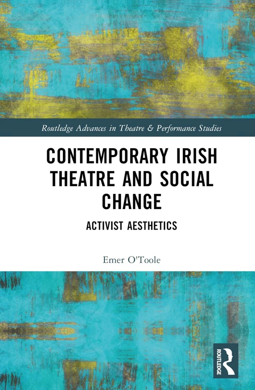 Routledge Contemporary Irish Theatre and Social Change Book