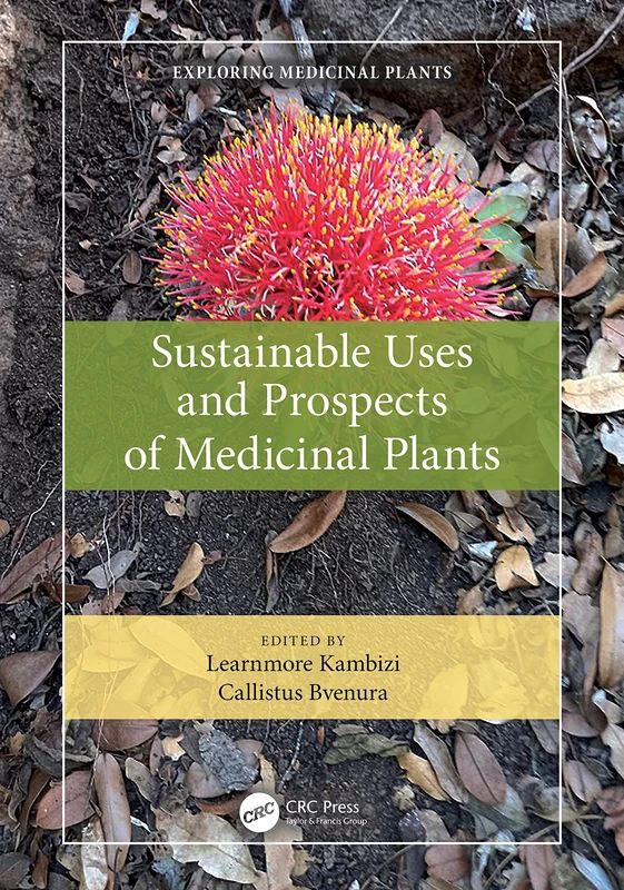 CRC Press - Sustainable Uses and Prospects of Medicinal Plants