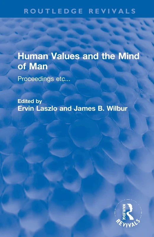 Human Values and the Mind of Man: Proceedings etc... (Routledge Revivals)