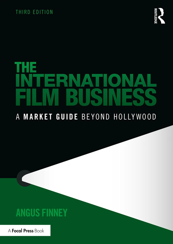 The International Film Business: A Market Guide Beyond Hollywood - Image 1