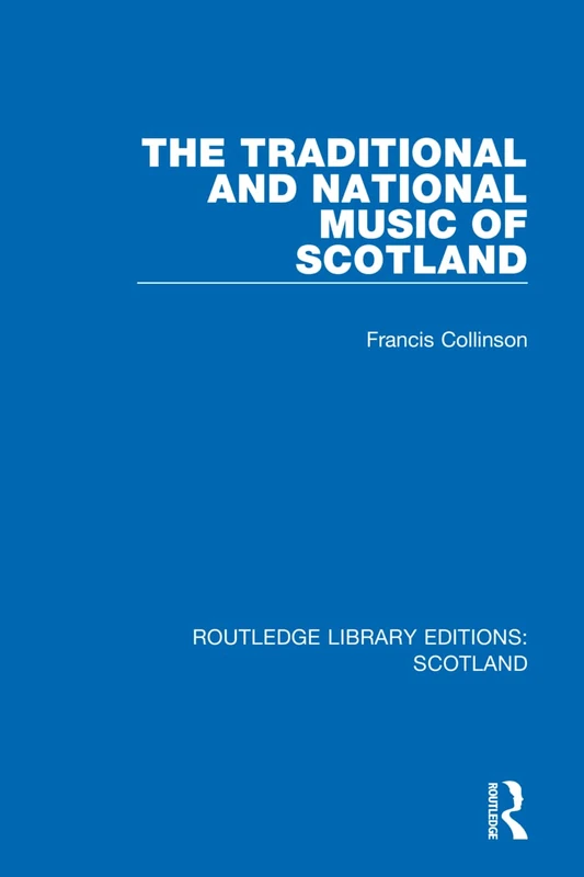 Routledge The Traditional and National Music of Scotland