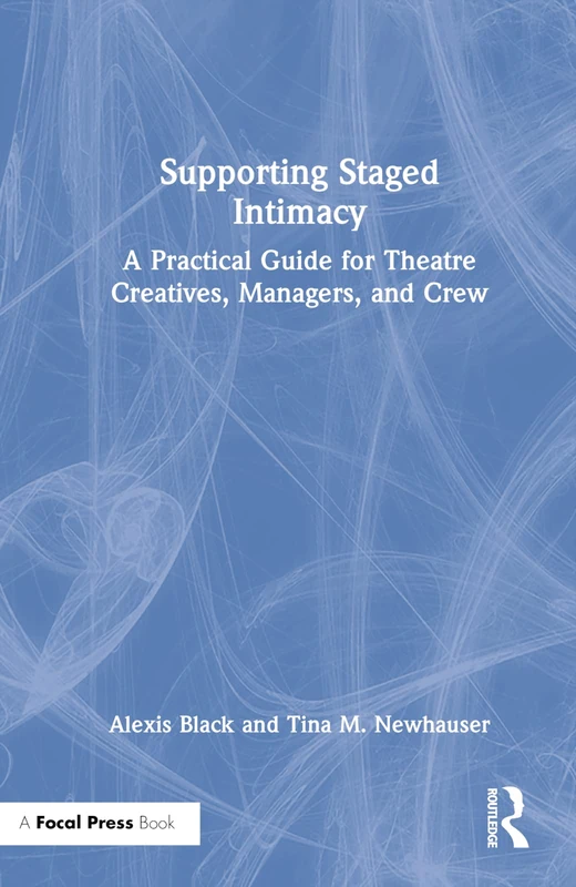 Routledge Supporting Staged Intimacy - Theatre Guide Book