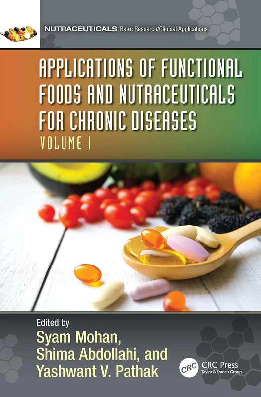 Applications of Functional Foods and Nutraceuticals for Chronic Diseases: Volume I: 1