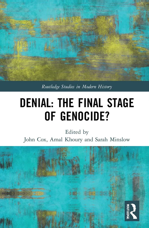 Denial: The Final Stage of Genocide? (Routledge Studies in Modern History) - Image 1