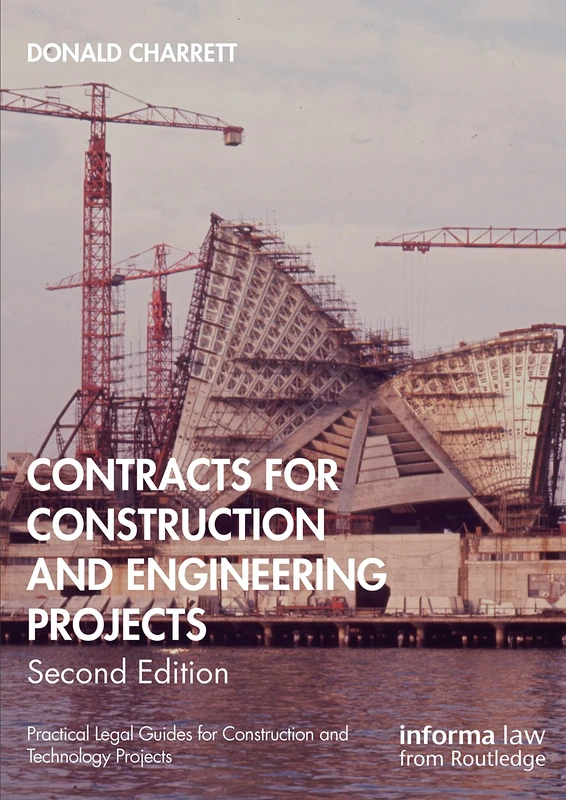 Contracts for Construction and Engineering Projects (Practical Legal Guides for Construction and Technology Projects)