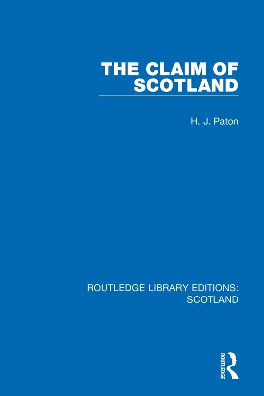The Claim of Scotland: 24 (Routledge Library Editions: Scotland)